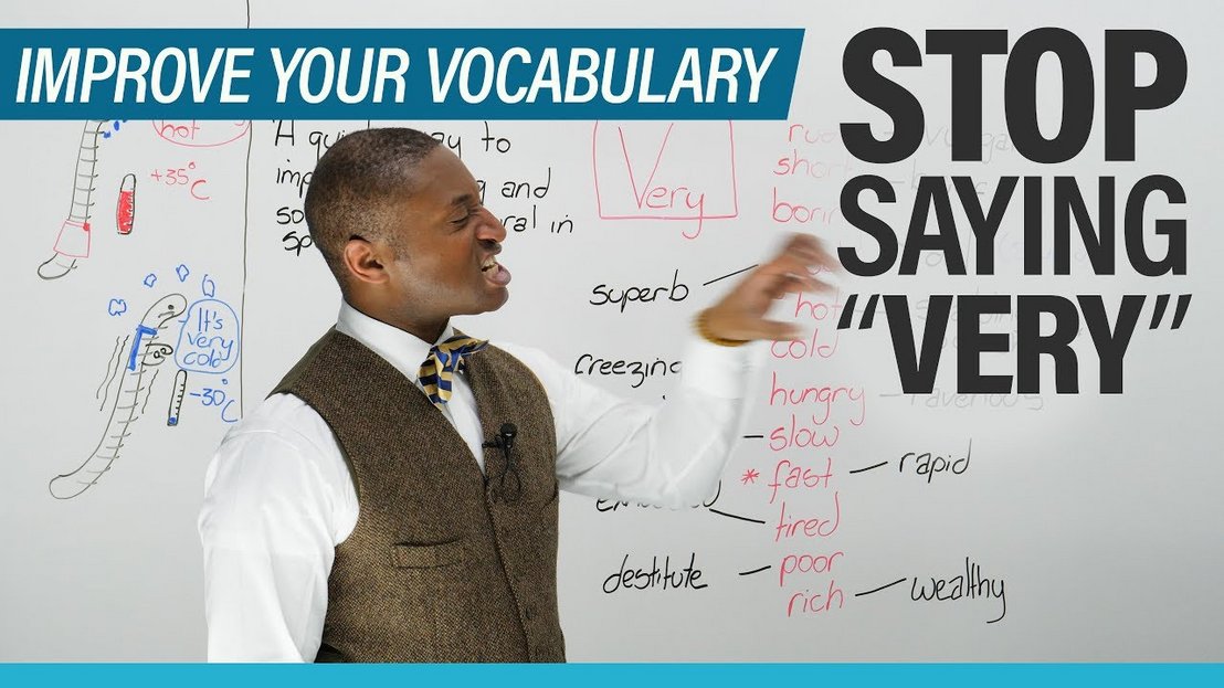 Improve your Vocabulary: Stop saying VERY!